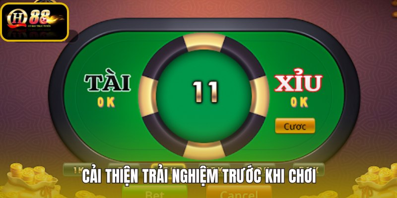 cai-thien-trai-nghiem-truoc-khi-choi