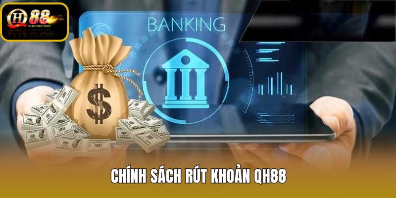 chinh-sach-rut-khoan-qh88