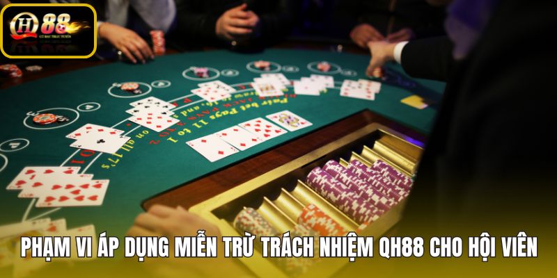 pham-vi-ap-dung-mien-tru-trach-nhiem-qh88-cho-hoi-vien
