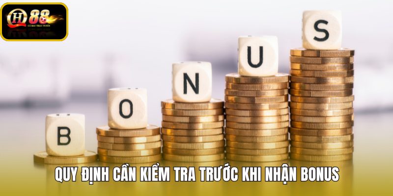 quy-dinh-can-kiem-tra-truoc-khi-nhan-bonus