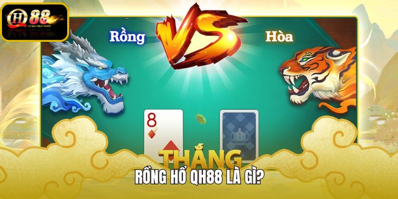 rong-ho-qh88-la-gi rong-ho-qh88-la-gi