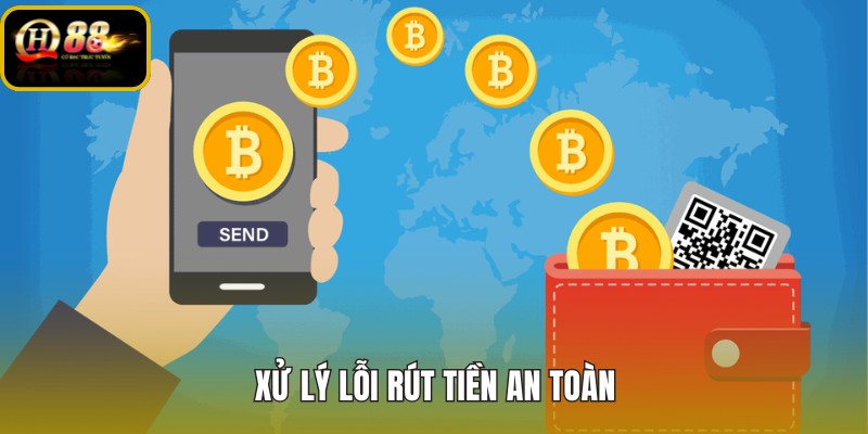 xu-ly-loi-rut-tien-an-toan